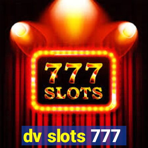 dv slots 777